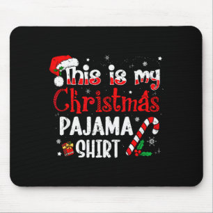 Das ist mein Weihnachts-Pyjama-Shirt Santa Hut Män Mousepad