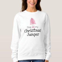 Das ist mein Weihnachtsjumper Pink Tree Sweatshirt