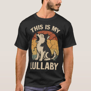Das ist mein Wiegenlied- Husky T-Shirt