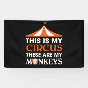 Das ist mein Zirkus, das sind meine Affen Banner