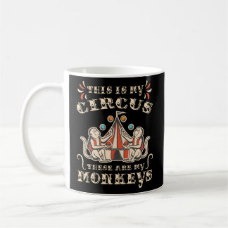 Das ist mein Zirkus, das sind meine Affen Kaffeetasse