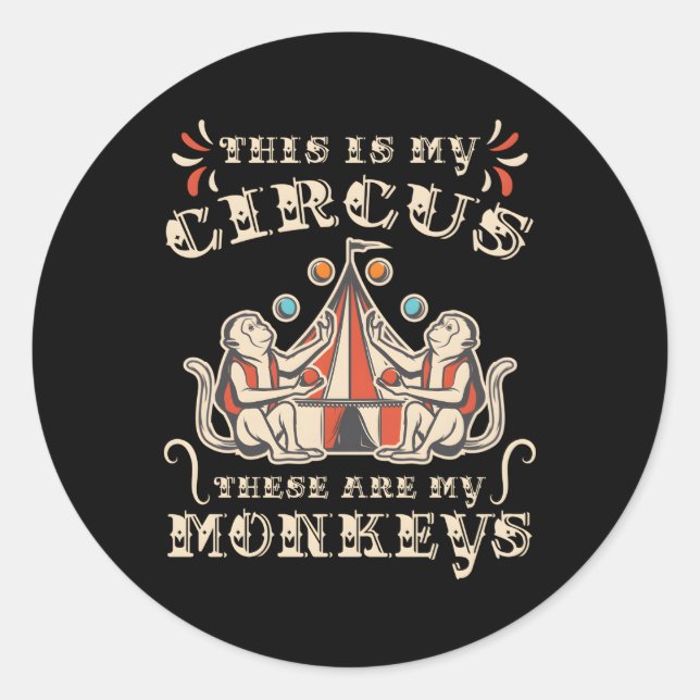 Das ist mein Zirkus, das sind meine Affen Runder Aufkleber (Vorderseite)