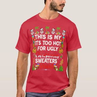 Das ist mein zu heiß für einen hässlichen Weihnach T-Shirt
