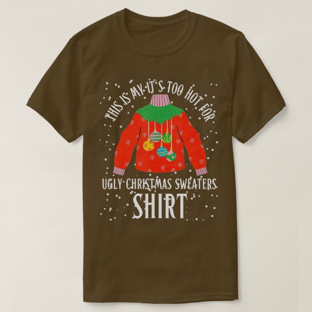 Das ist mein zu heiß für einen hässlichen Weihnach T-Shirt (Design vorne)