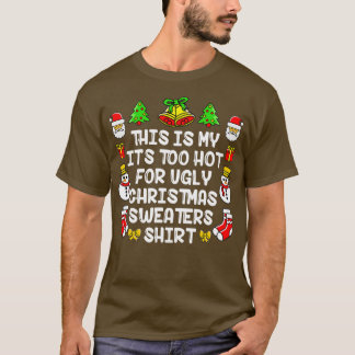 Das ist mein zu heiß für einen hässlichen Weihnach T-Shirt