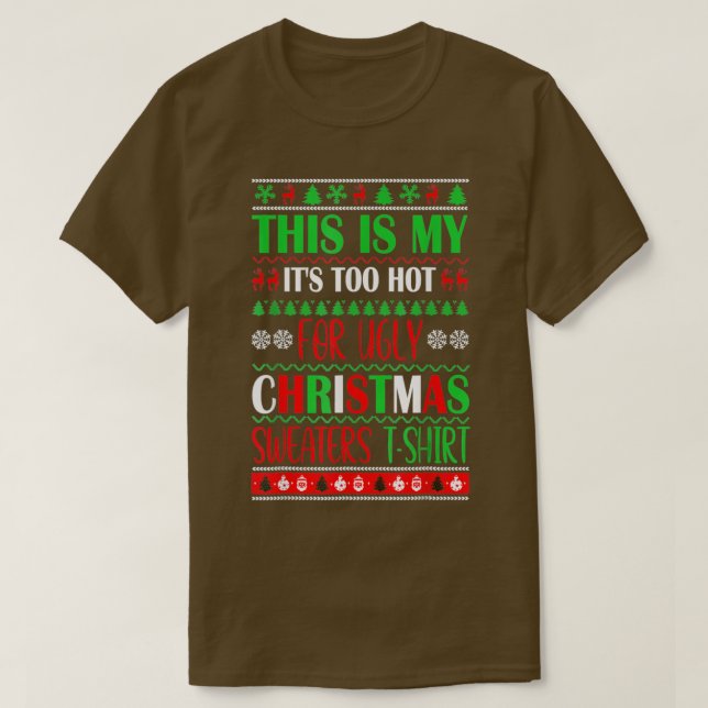 Das ist mein zu heiß für einen hässlichen Weihnach T-Shirt (Design vorne)