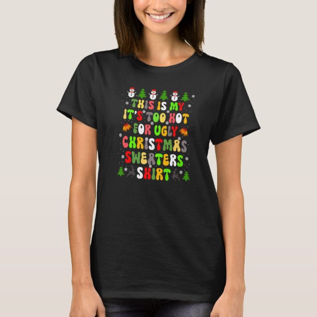 Das ist mein zu heiß für einen hässlichen Weihnach T-Shirt (Vorderseite)