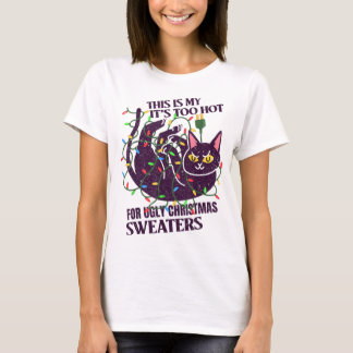 Das ist mein zu heiß für einen hässlichen Weihnach T-Shirt