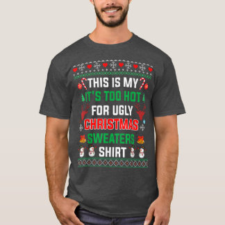Das ist mein zu heiß für hässliche Weihnachtssüßer T-Shirt