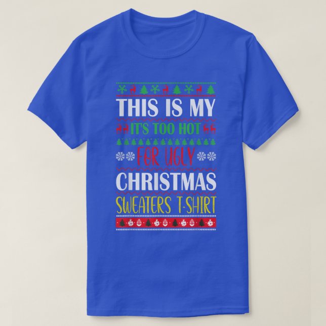 Das ist mein zu heiß für üppig süßere Weihnachten  T-Shirt (Design vorne)