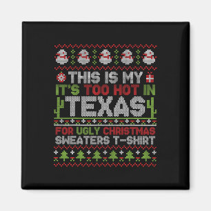 Das ist mein zu heißes Texas für Ugly Christma Magnet