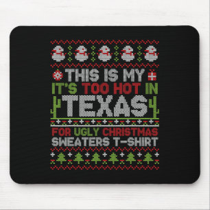 Das ist mein zu heißes Texas für Ugly Christma Mousepad