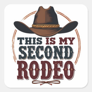 Das ist mein zweiter Rodeo Cowboy West Hat Quadratischer Aufkleber