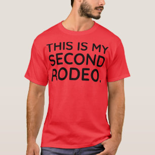 Das ist mein zweites Rodeo 1 T-Shirt