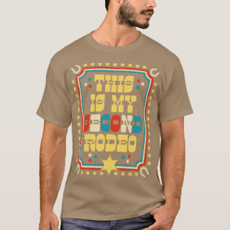 Das ist mein zweites Rodeo T-Shirt