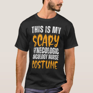 Das ist meine Beängstigende gynäkologische Onkolog T-Shirt