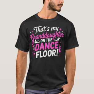 Das ist meine Enkelin auf der Tanzfläche Cheer Gr T-Shirt