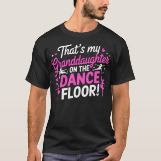 Das ist meine Enkelin auf der Tanzfläche Cheer Gr T-Shirt