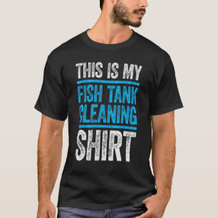 Das ist meine Fischtankreinigung   Aquarium T-Shirt