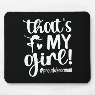 Das ist meine Girl-Dance-Mama einer Tänzerin Mama, Mousepad