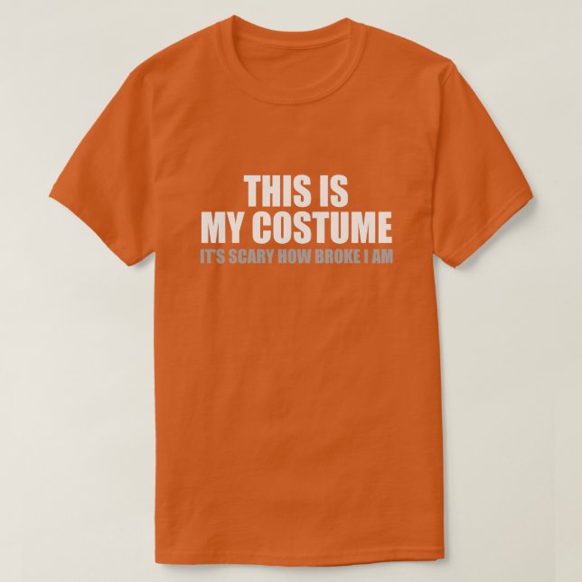 DAS IST MEINE HALLOWEEN KOSTEN, ES IST BEÄNGSTIGEN T-Shirt (Design vorne)