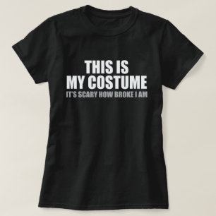 DAS IST MEINE HALLOWEEN KOSTEN, ES IST BEÄNGSTIGEN T-Shirt