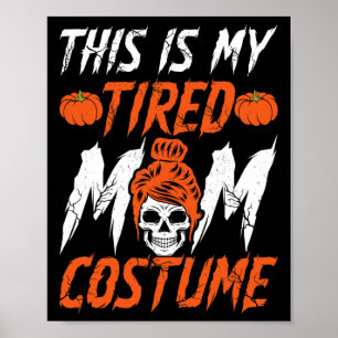 Das ist meine müde Mama Kostüm Salty Skull Mother Poster