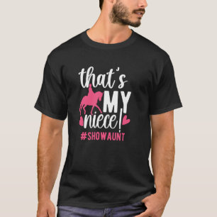 Das ist meine Nichte Pferdeshow Tante Reitsport Ta T-Shirt