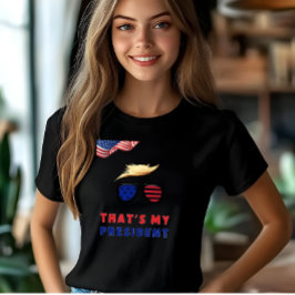 Das ist meine Präsidentenwahl T-Shirt