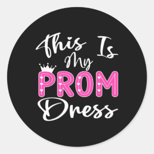 Das ist meine Prom Dress Abschluss School Girl Wom Runder Aufkleber