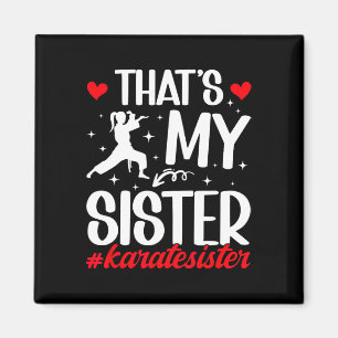 Das ist meine Schwester Karate Schwester Proud Kar Magnet