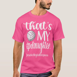 Das ist meine Steptochter Proud Volleyball Stepama T-Shirt