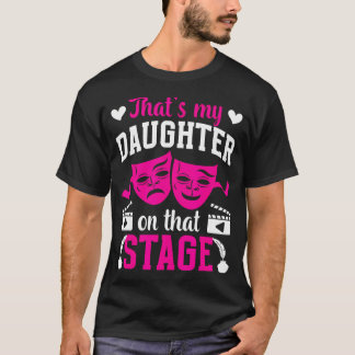 Das Ist Meine Tochter Theater Mutti Theater Mutter T-Shirt