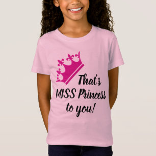 Das ist MISS Prinzessin für dich! Funny Girly T -  T-Shirt