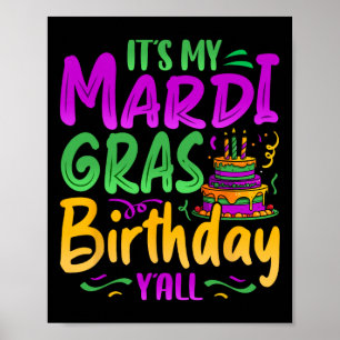 Das ist My Mardi Gras Birthday Yall Celebration Ma Poster