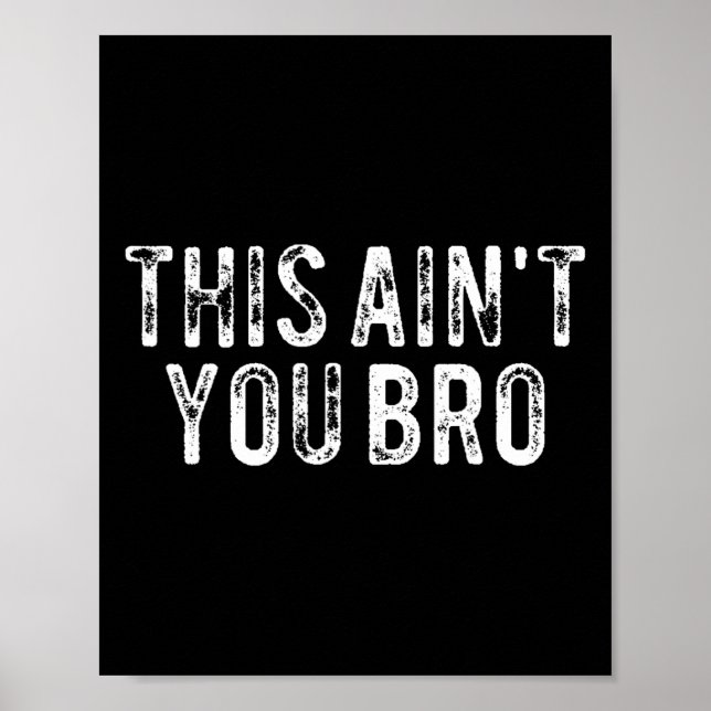 Das ist nicht dein Bro Poster (Vorne)