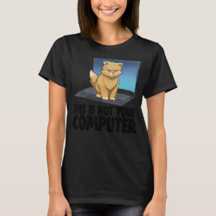 Das ist nicht dein Computer wütend Cat Funny Cat L T-Shirt