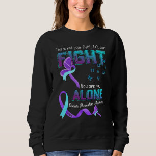 Das ist nicht dein Kampf, es ist unser Kampf, du b Sweatshirt