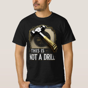 Das ist nicht ein Bohrer – Lustige Hammer Grafik W T-Shirt