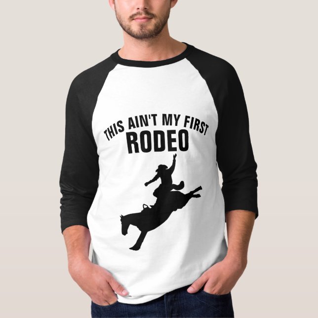 DAS IST NICHT MEIN ERSTER RODEO-T - Shirt T-Shirts (Vorderseite)