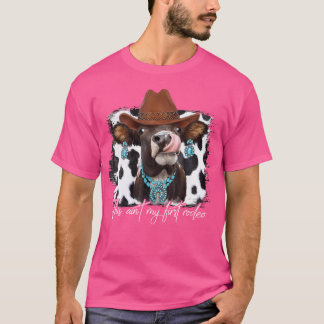 Das ist nicht meine erste Cowgirl-Kuh T-Shirt