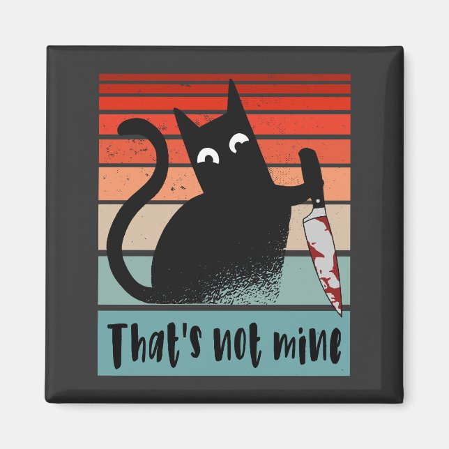Das ist nicht meine, Unschuldige Katze mit Messer  Magnet (Vorne)