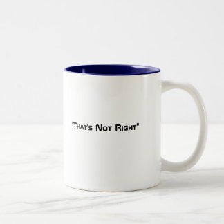 "Das ist nicht recht " Zweifarbige Tasse