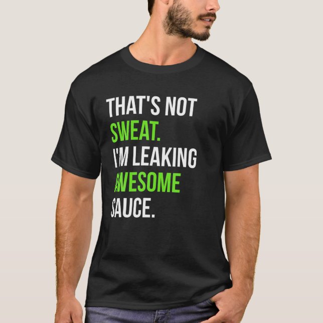 Das ist nicht Sweet, ich lasse Phantastisches Sauc T-Shirt (Vorderseite)