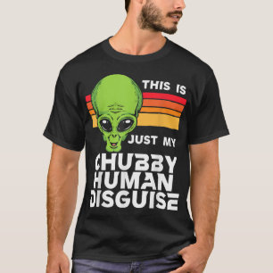 Das ist nur mein Chubby menschliche Verkleidung Fu T-Shirt