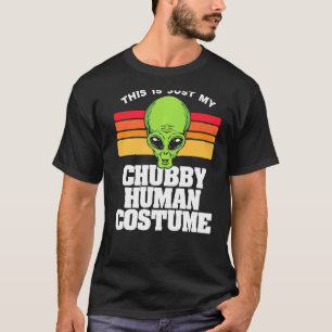 Das ist nur mein Chubby menschliches Kostüm Niedli T-Shirt