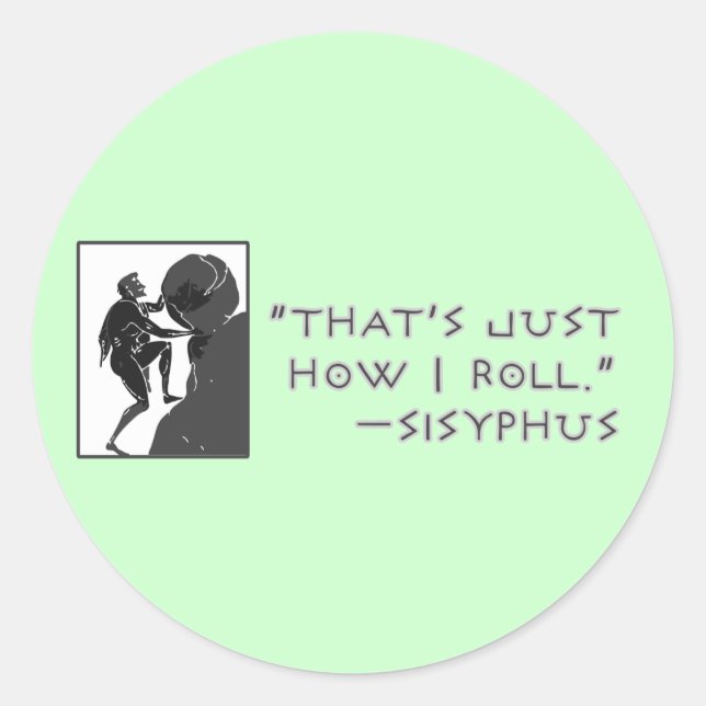 Das ist nur, wie ich Roll — Sisyphus Runder Aufkleber (Vorderseite)