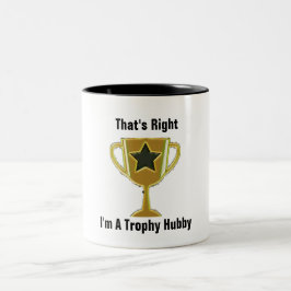 DAS IST RICHTIG, ICH BIN EIN TROPHENHÜBLER ZWEIFARBIGE TASSE