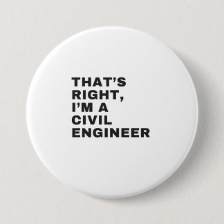 DAS IST RICHTIG, ICH BIN EIN ZIVILER INGENIEUR BUTTON