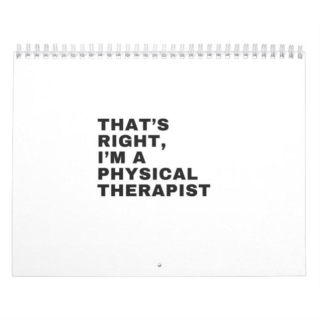 DAS IST RICHTIG, ICH BIN EINE PHYSISCHE THERAPIE KALENDER (Titelbild)